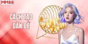 Cách tạo dàn đề